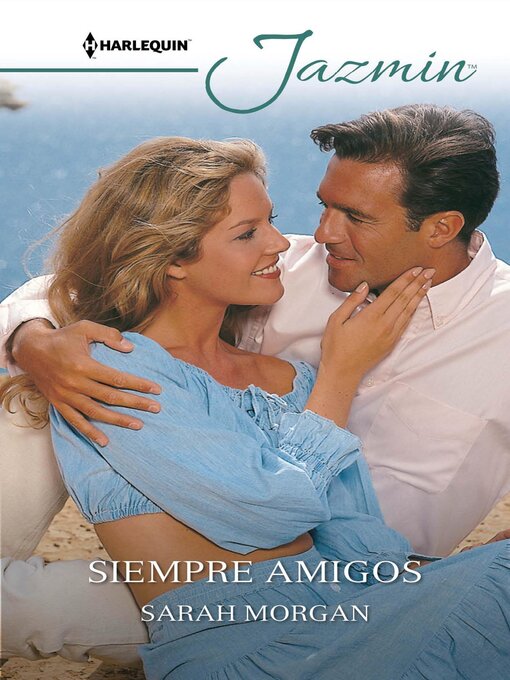 Title details for Siempre amigos by Sarah Morgan - Available